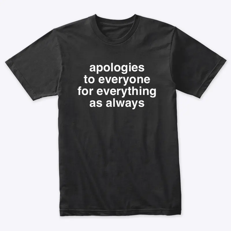 Sorry I Can't Be Perfect Tee